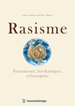 Bokcover - Rasisme: Fenomenet, forskningen, erfaringene